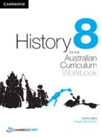History for the Australian Curriculum Year 8 Workbook