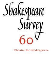 Shakespeare Survey: Volume 60, Theatres for Shakespeare