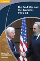 The Cold War and the Americas, 1945-1981