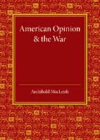 American Opinion and the War