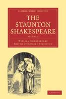 The Staunton Shakespeare: Volume 1