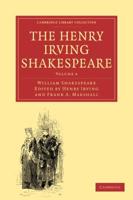 The Henry Irving Shakespeare: Volume 4