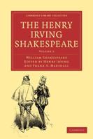 The Henry Irving Shakespeare: Volume 5