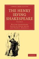 The Henry Irving Shakespeare: Volume 8