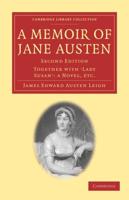 A Memoir of Jane Austen: Together with 'Lady Susan': A Novel