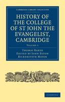 History of the College of St John the Evangelist, Cambridge: Volume 1