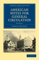 American Notes for General Circulation: Volume 1