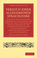 Versuch Einer Allegemeinen Sprachlehre: Mit Einer Einleitung Ber Den Begriff Und Ursprung Der Sprache Und Einem Anhange Ber Die Anwendung Der Allgemei