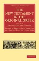 Introduction and Appendix. The New Testament in the Original Greek