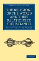 The Religions of the World and Their Relations to Christianity