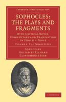 The Philoctetes Sophocles: The Plays and Fragments