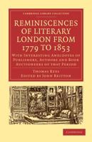 Reminiscences of Literary London from 1779 to 1853: With Interesting Anecdotes of Publishers, Authors and Book Auctioneers of That Period