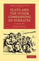 Plato and the Other Companions of Sokrates 3 Volume Paperback Set