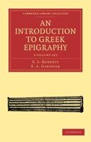 An Introduction to Greek Epigraphy 2 Volume Paperback Set