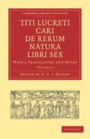 Titi Lucreti Cari De Rerum Natura Libri Sex