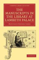 The Manuscripts in the Library at Lambeth Palace
