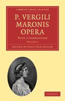 P. Vergili Maronis Opera - Volume 2
