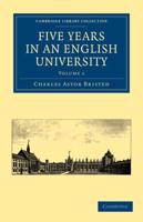 Five Years in an English University - Volume 1