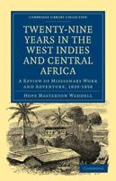 Twenty-Nine Years in the West Indies and Central Africa