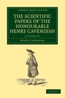 The Scientific Papers of the Honourable Henry Cavendish, F. R. S. 2 Volume Set
