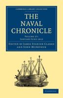 The Naval Chronicle: Volume 27, January-July 1812