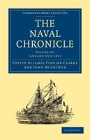 The Naval Chronicle: Volume 37, January-July 1817
