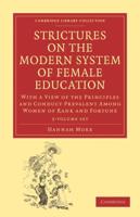 Strictures on the Modern System of Female Education 2 Volume Set