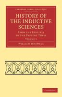 History of the Inductive Sciences - Volume 3