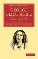 Unknown. George Eliot's Life, as Related in Her Letters and Journals