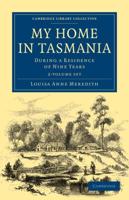 My Home in Tasmania 2 Volume Set