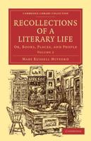 Recollections of a Literary Life: Or, Books, Places, and People