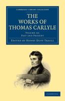Past and Present. The Works of Thomas Carlyle
