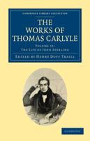 The Life of John Sterling. The Works of Thomas Carlyle
