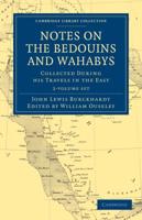 Notes on the Bedouins and Wahabys 2 Volume Paperback Set