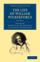 The Life of William Wilberforce - Volume 1