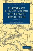 History of Europe During the French Revolution - Volume 9