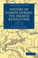 History of Europe During the French Revolution 2 Part Set