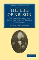 The Life of Nelson 2 Volume Set