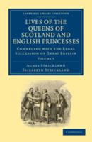 Lives of the Queens of Scotland and English Princesses