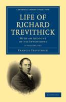 Life of Richard Trevithick 2 Volume Set