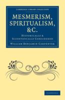 Mesmerism, Spiritualism, &C