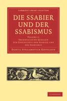 Orientalische Quellen Zur Geschichte Der Ssabier Und Des Ssabismus. Die Ssabier Und Der Ssabismus