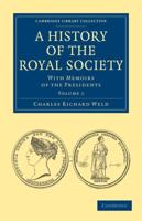 A History of the Royal Society - Volume 1