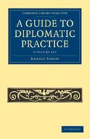 A Guide to Diplomatic Practice 2 Volume Set