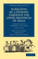 Narrative of a Journey Through the Upper Provinces of India, from Calcutta to Bombay, 1824-1825 3 Volume Set