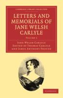 Letters and Memorials of Jane Welsh Carlyle - Volume             2