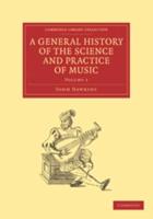 A General History of the Science and Practice of Music