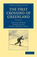 The First Crossing of Greenland - Volume 2