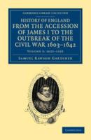 1623-1625. History of England from the Accession of James I to the Outbreak of the Civil War, 1603-1642