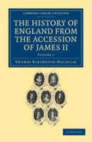 The History of England from the Accession of James II - Volume 1